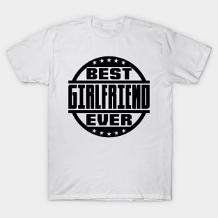 Best Girlfriend Ever T-Shirt